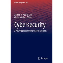 Cybersecurity: A New Approach Using Chaotic Systems