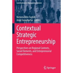 Contextual Strategic Entrepreneurship: Perspectives on Regional Contexts, Social Elements, and Entrepreneurial Competitiveness