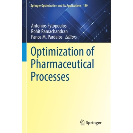 Optimization of Pharmaceutical Processes
