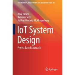 IoT System Design: Project Based Approach
