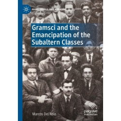 Gramsci and the Emancipation of the Subaltern Classes