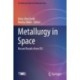Metallurgy in Space: Recent Results from ISS