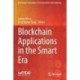 Blockchain Applications in the Smart Era