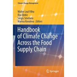 Handbook of Climate Change Across the Food Supply Chain