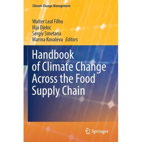 Handbook of Climate Change Across the Food Supply Chain