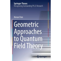 Geometric Approaches to Quantum Field Theory
