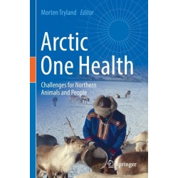 Arctic One Health: Challenges for Northern Animals and People