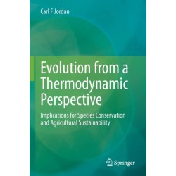 Evolution from a Thermodynamic Perspective: Implications for Species Conservation and Agricultural Sustainability