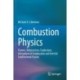 Combustion Physics: Flames, Detonations, Explosions, Astrophysical Combustion and Inertial Confinement Fusion