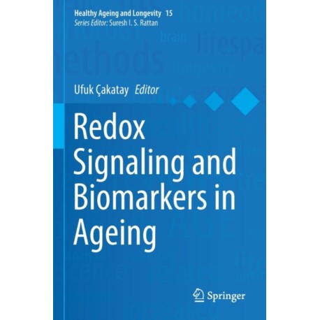 Redox Signaling and Biomarkers in Ageing