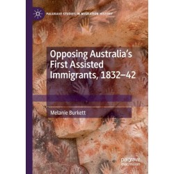 Opposing Australia’s First Assisted Immigrants, 1832-42