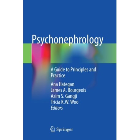 Psychonephrology: A Guide to Principles and Practice