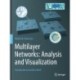 Multilayer Networks: Analysis and Visualization: Introduction to muxViz with R