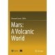 Mars: A Volcanic World