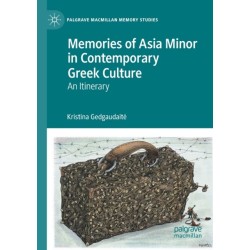 Memories of Asia Minor in Contemporary Greek Culture: An Itinerary