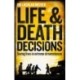 Life and Death Decisions: Saving lives in extreme circumstances