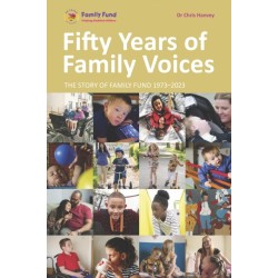 Fifty Years of Family Voices: The Story of Family Fund 1973-2023