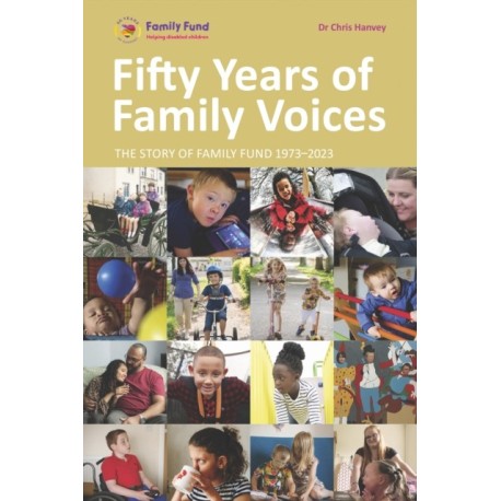 Fifty Years of Family Voices: The Story of Family Fund 1973-2023