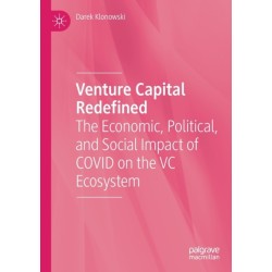 Venture Capital Redefined: The Economic, Political, and Social Impact of COVID on the VC Ecosystem