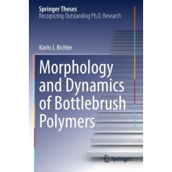 Morphology and Dynamics of Bottlebrush Polymers