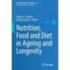 Nutrition, Food and Diet in Ageing and Longevity