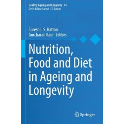 Nutrition, Food and Diet in Ageing and Longevity