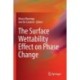 The Surface Wettability Effect on Phase Change