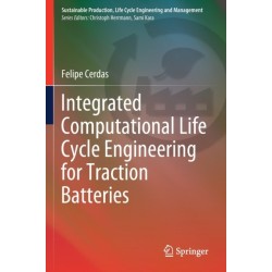 Integrated Computational Life Cycle Engineering for Traction Batteries