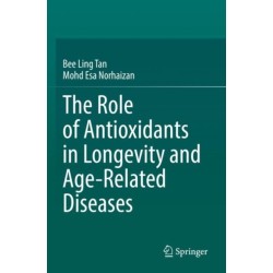 The Role of Antioxidants in Longevity and Age-Related Diseases