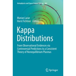 Kappa Distributions: From Observational Evidences via Controversial Predictions to a Consistent Theory of Nonequilibrium Plasmas