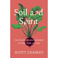 Soil and Spirit: Cultivation and Kinship in the Web of Life