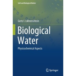 Biological Water: Physicochemical Aspects