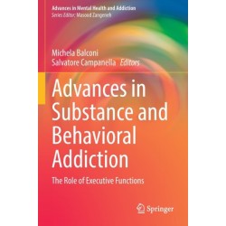 Advances in Substance and Behavioral Addiction: The Role of Executive Functions