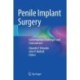 Penile Implant Surgery: Contemporary Challenges and Controversies