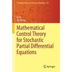 Mathematical Control Theory for Stochastic Partial Differential Equations