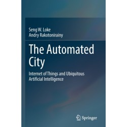 The Automated City: Internet of Things and Ubiquitous Artificial Intelligence