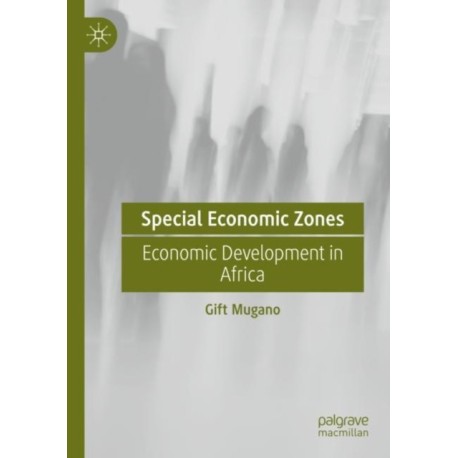 Special Economic Zones: Economic Development in Africa