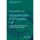 Extraterritoriality of EU Economic Law: The Application of EU Economic Law Outside the Territory of the EU