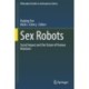 Sex Robots: Social Impact and the Future of Human Relations