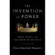 The Invention of Power: Popes, Kings, and the Birth of the West