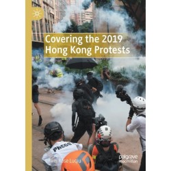 Covering the 2019 Hong Kong Protests