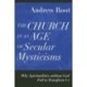 The Church in an Age of Secular Mysticisms – Why Spiritualities without God Fail to Transform Us