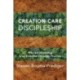 Creation Care Discipleship – Why Earthkeeping Is an Essential Christian Practice