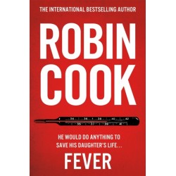 Fever: A Gripping and Chilling Thriller from the Master of the Medical Mystery
