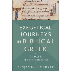 Exegetical Journeys in Biblical Greek – 90 Days of Guided Reading