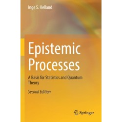 Epistemic Processes: A Basis for Statistics and Quantum Theory