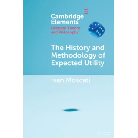 The History and Methodology of Expected Utility