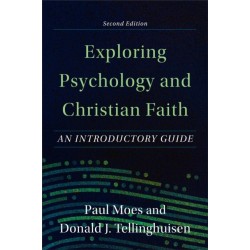 Exploring Psychology and Christian Faith – An Introductory Guide