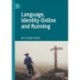 Language, Identity Online and Running