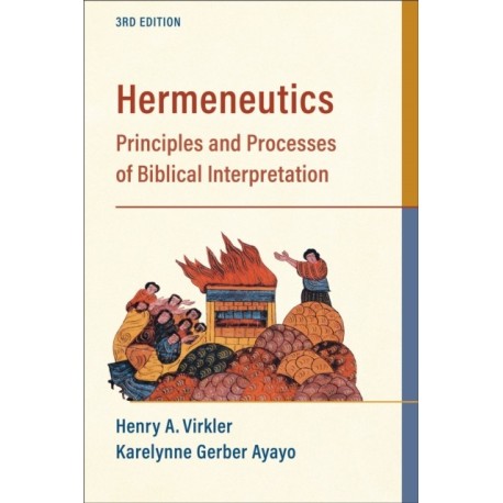 Hermeneutics – Principles and Processes of Biblical Interpretation